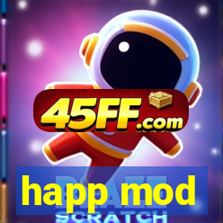 happ mod